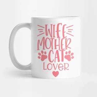 Wife Mother Cat Lover. Funny Cat Mom Quote. Mug